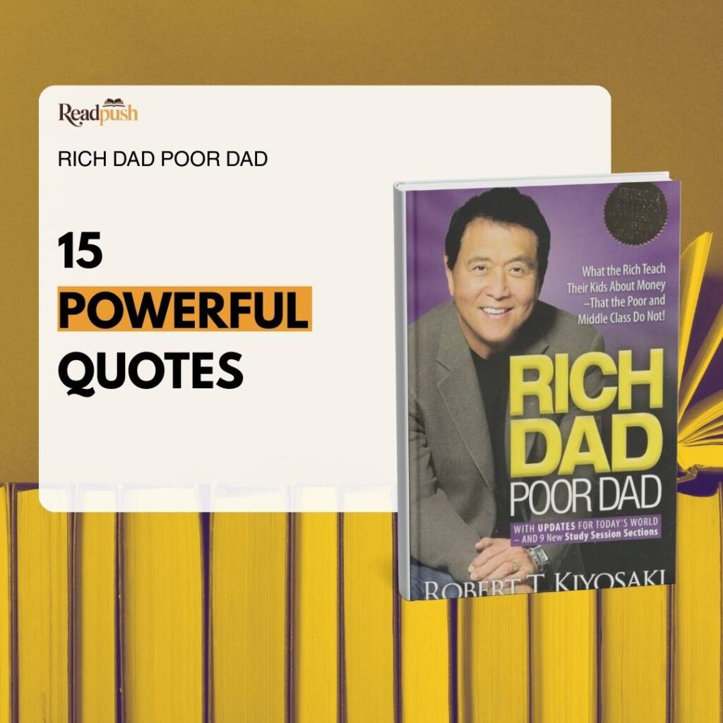 Graphic featuring the book Rich Dad Poor Dad by Robert Kiyosaki with the text ‘15 Powerful Quotes,’ showing the book cover on the right against a golden background with stacked books at the bottom.”