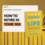 How mr. Money mustache used “Life Energy and Money” from your money or your life to retire in his 30s and build a community