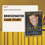 mage of the "Money Master the Game" Bridgewater case study, highlighting key financial concepts and investment insights.