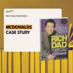 Graphic highlighting a Rich Dad Poor Dad McDonald’s case study, featuring the book cover by Robert Kiyosaki on the right and the text ‘McDonald’s Case Study’ on the left, set against a gold background with stacked books at the bottom.”