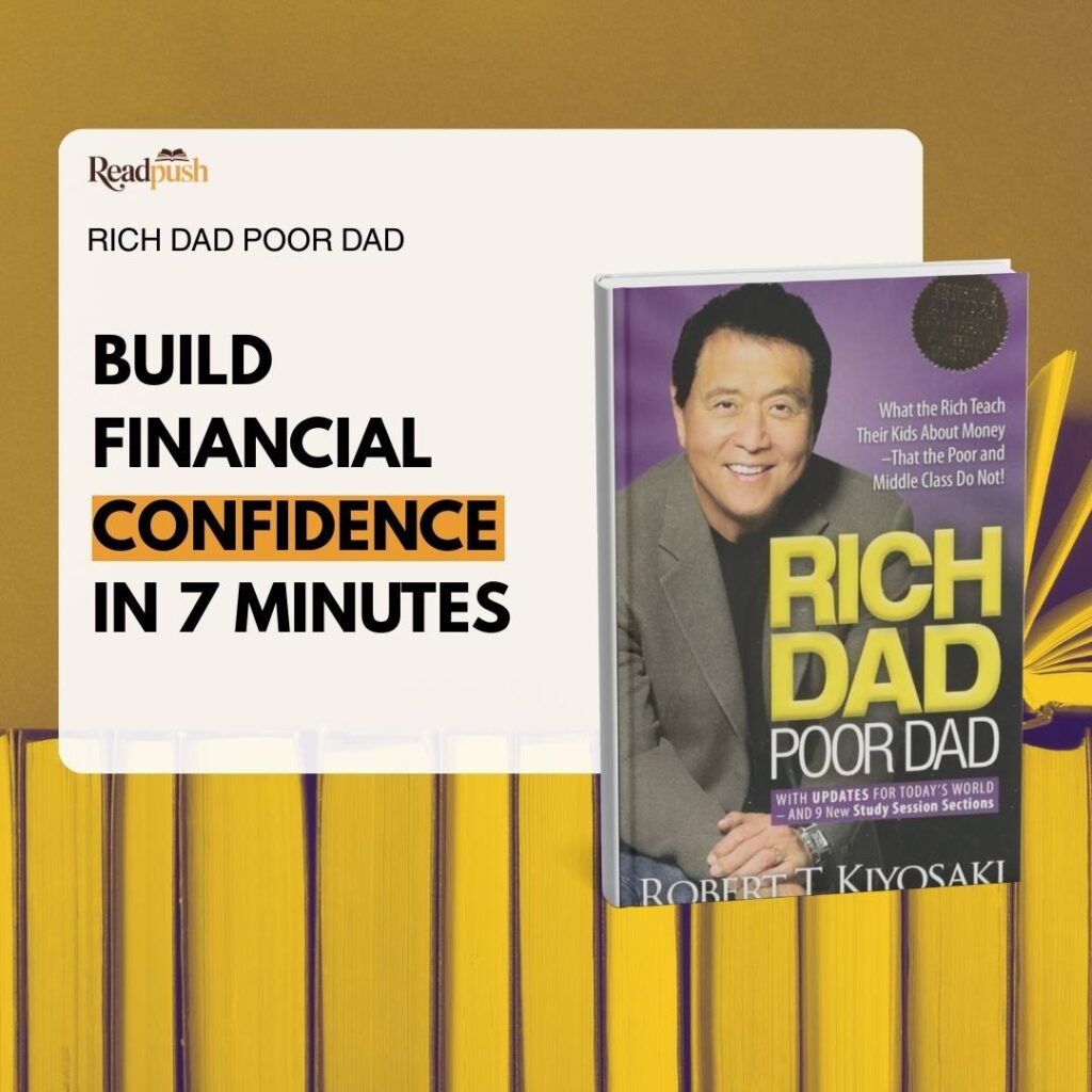 Graphic featuring the book Rich Dad Poor Dad by Robert T. Kiyosaki with the headline “Build Financial Confidence in 7 Minutes,” focused on financial education and money mindset.