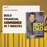 Graphic featuring the book Rich Dad Poor Dad by Robert T. Kiyosaki with the headline “Build Financial Confidence in 7 Minutes,” focused on financial education and money mindset.