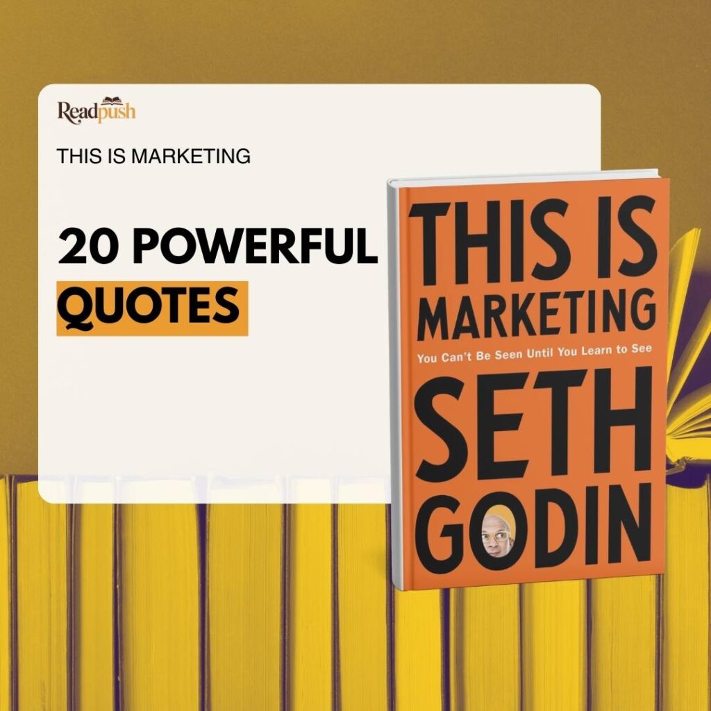20 Powerful Quotes from This Is Marketing (+ Meanings)